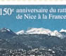 150ém anniversaire - Rattachement Nice à la France 150ém anniversaire - Rattachement Nice à la France